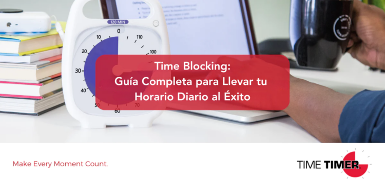 Time Blocking: Guía Completa para Llevar tu Horario Diario al Éxito