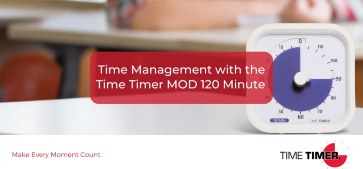 Time Management with the Time Timer® MOD 120 Minute